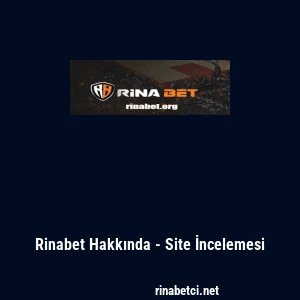 Rinabet Hakkında - Site İncelemesi