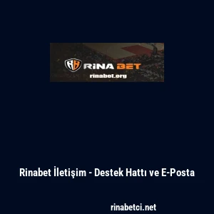 Rinabet İletişim - Destek Hattı ve E-Posta