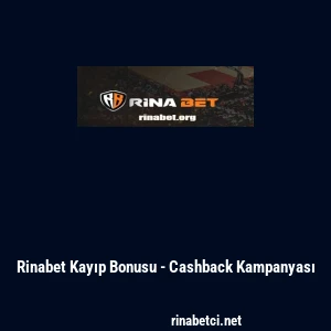 Rinabet Kayıp Bonusu - Cashback Kampanyası